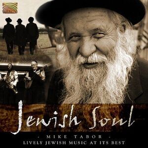 Mike Tabor - Jewish Soul: Lively Jewish Music At its Best  CD